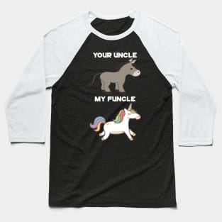 Your Uncle VS My Funcle Cool Unicorn Baseball T-Shirt